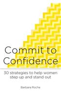 Commit to Confidence