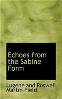 Echoes from the Sabine Form
