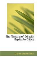 The Ministry of Evil with Replies to Critics