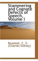 Stammering and Cognate Defects of Speech, Volume I