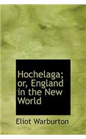 Hochelaga; Or, England in the New World