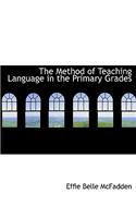 Method of Teaching Language in the Primary Grades