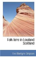 Folk Lore in Lowland Scotland: (English)
