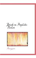 Briefs on Prophetic Themes