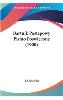 Bartnik Postepowy Pismo Poswiecone (1900)
