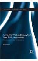 China, the West and the Myth of New Public Management