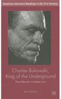 Charles Bukowski, King of the Underground