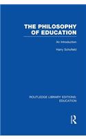 The Philosophy of Education (RLE Edu K)