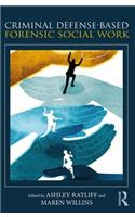 Criminal Defense-Based Forensic Social Work