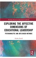 Exploring the Affective Dimensions of Educational Leadership