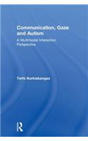 Communication, Gaze and Autism: A Multimodal Interaction Perspective