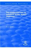 Self-suggestion and Its Influence on the Human Organism