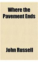 Where the Pavement Ends
