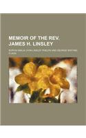 Memoir of the REV. James H. Linsley