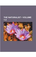 The Naturalist (Volume 1-2): (English)