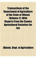 Transactions of the Department of Agriculture of the State of Illinois (Volume 2); With Reports from the County Agricultural Societies for the Year