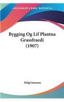 Bygging Og Lif Plantna Grassfraedi (1907): (Hebrew)