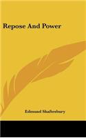 Repose and Power