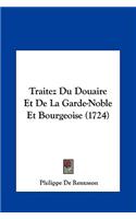 Traitez Du Douaire Et de La Garde-Noble Et Bourgeoise (1724)