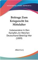 Beitrage Zum Kriegsrecht Im Mittelalter