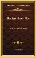 The Symphony Play: A Play in Four Acts