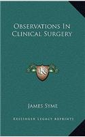 Observations in Clinical Surgery