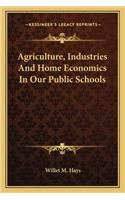 Agriculture, Industries And Home Economics In Our Public Schools