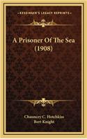 A Prisoner of the Sea (1908)