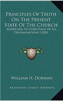 Principles of Truth on the Present State of the Church