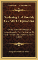 Gardening and Monthly Calendar of Operations
