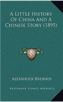 A Little History Of China And A Chinese Story (1895)