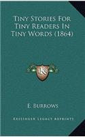 Tiny Stories For Tiny Readers In Tiny Words (1864)