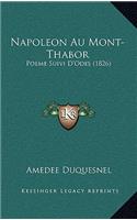 Napoleon Au Mont-Thabor