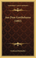 Aus Dem Goethehause (1892)