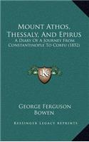 Mount Athos, Thessaly, And Epirus