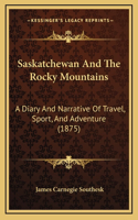 Saskatchewan And The Rocky Mountains