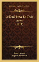 Duel Piece En Trois Actes (1911)