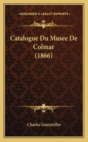 Catalogue Du Musee De Colmar (1866)