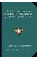Die Alliterierende Englische Langzeile Im XIV Jahrhundert (1877)
