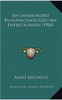 Ein Jahrhundert Kunstarchaologischer Entdeckungen (1908)
