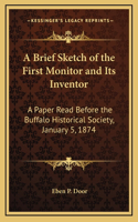 A Brief Sketch of the First Monitor and Its Inventor