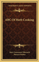 ABC Of Herb Cooking