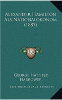 Alexander Hamilton Als Nationalokonom (1887)