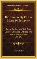 The Immorality Of The Moral Philosopher