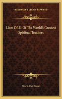 Lives Of 21 Of The World's Greatest Spiritual Teachers