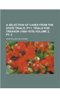A Selection of Cases from the State Trials Volume 2, PT. 2