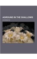 Aground in the Shallows