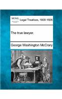 The True Lawyer.