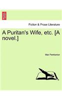 Puritan's Wife, Etc. [A Novel.]