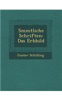 S Mmtliche Schriften: Das Erbbild(German)